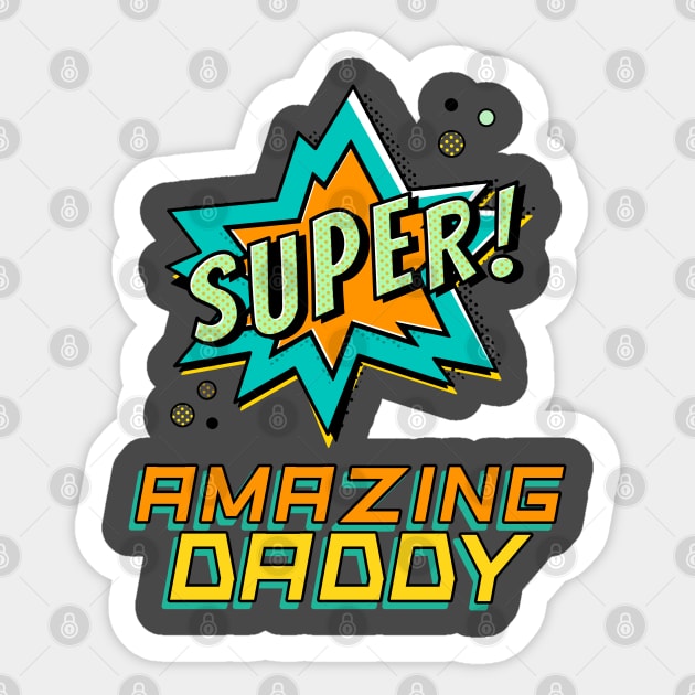 Amazing Daddy Sticker by StylishPrinting